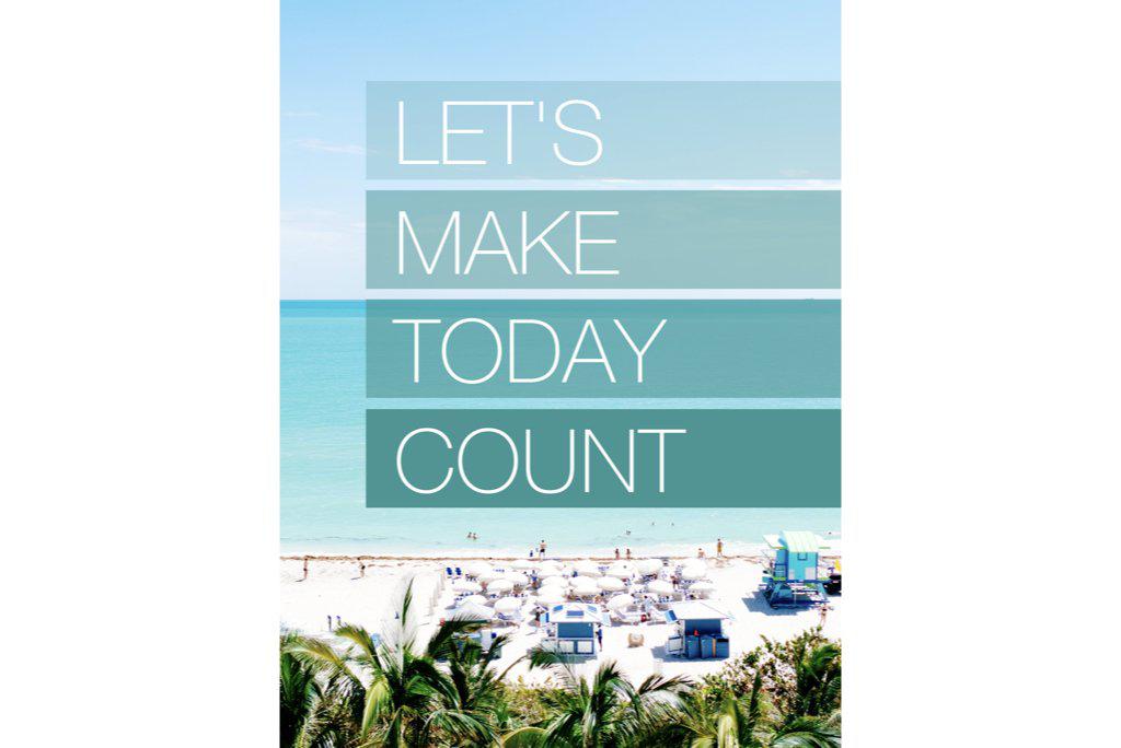 Let's Make Today Count-Wall_Art-Pixalot